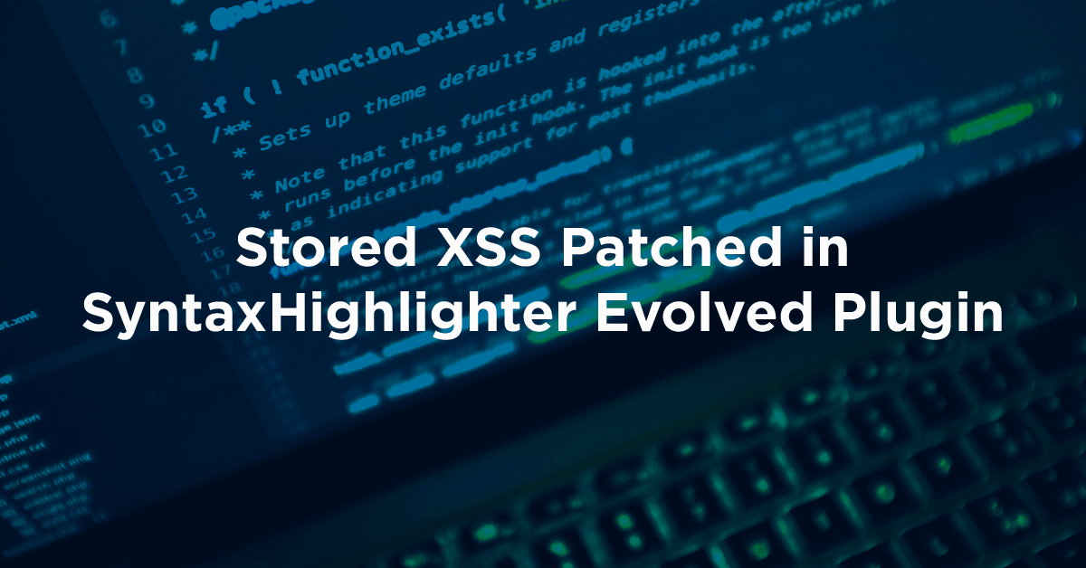 Stored XSS in SyntaxHighlighter Evolved Plugin