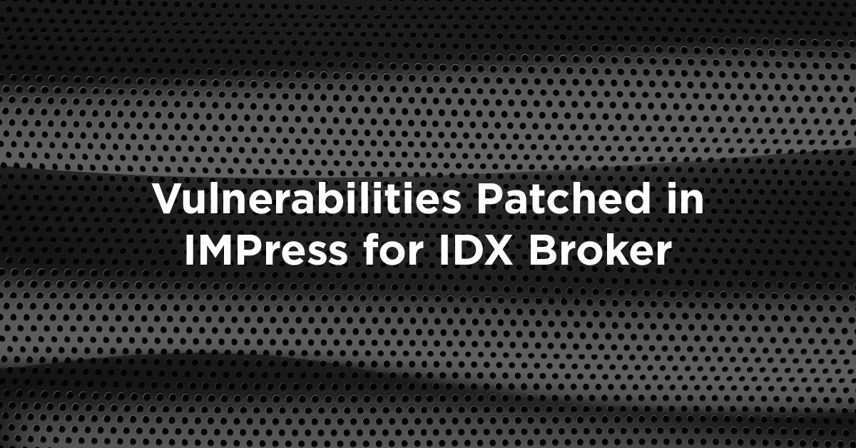 Vulnerabilities Patched in IMPress for IDX Broker