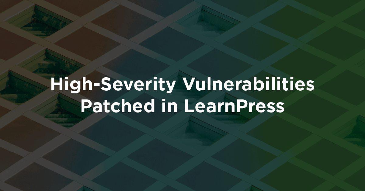 High-Severity Vulnerabilities Patched in LearnPress