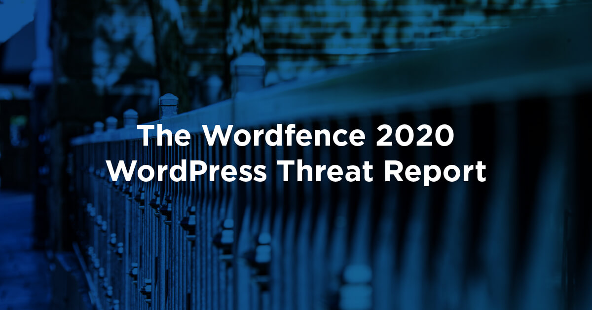 Wordfence 2020 threat report feature image