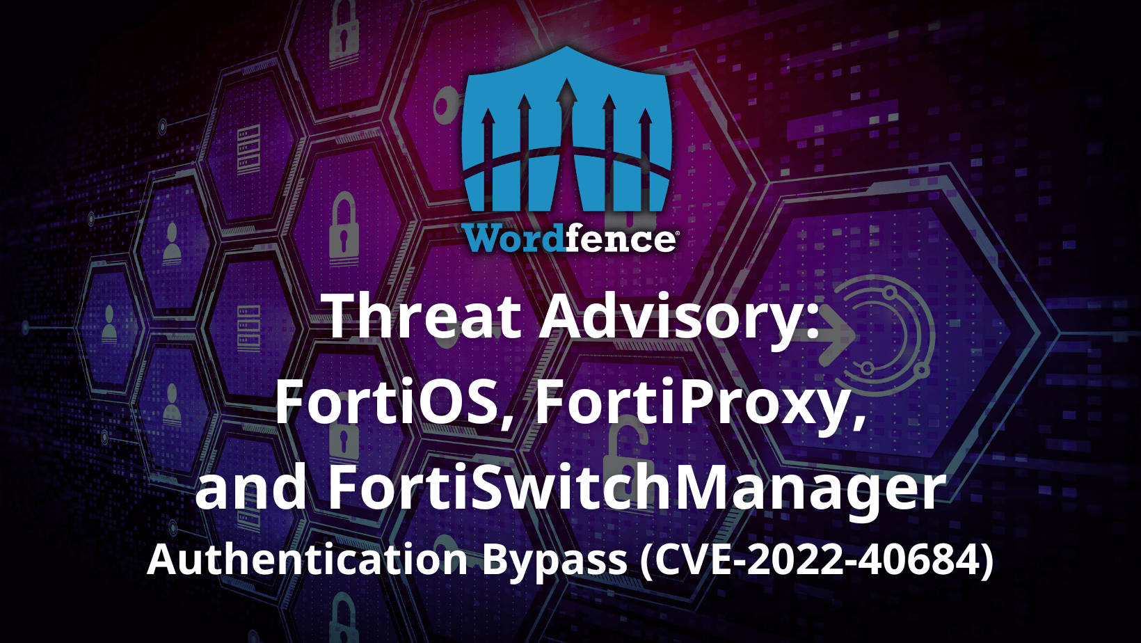 Threat Advisory: CVE-2022-40684