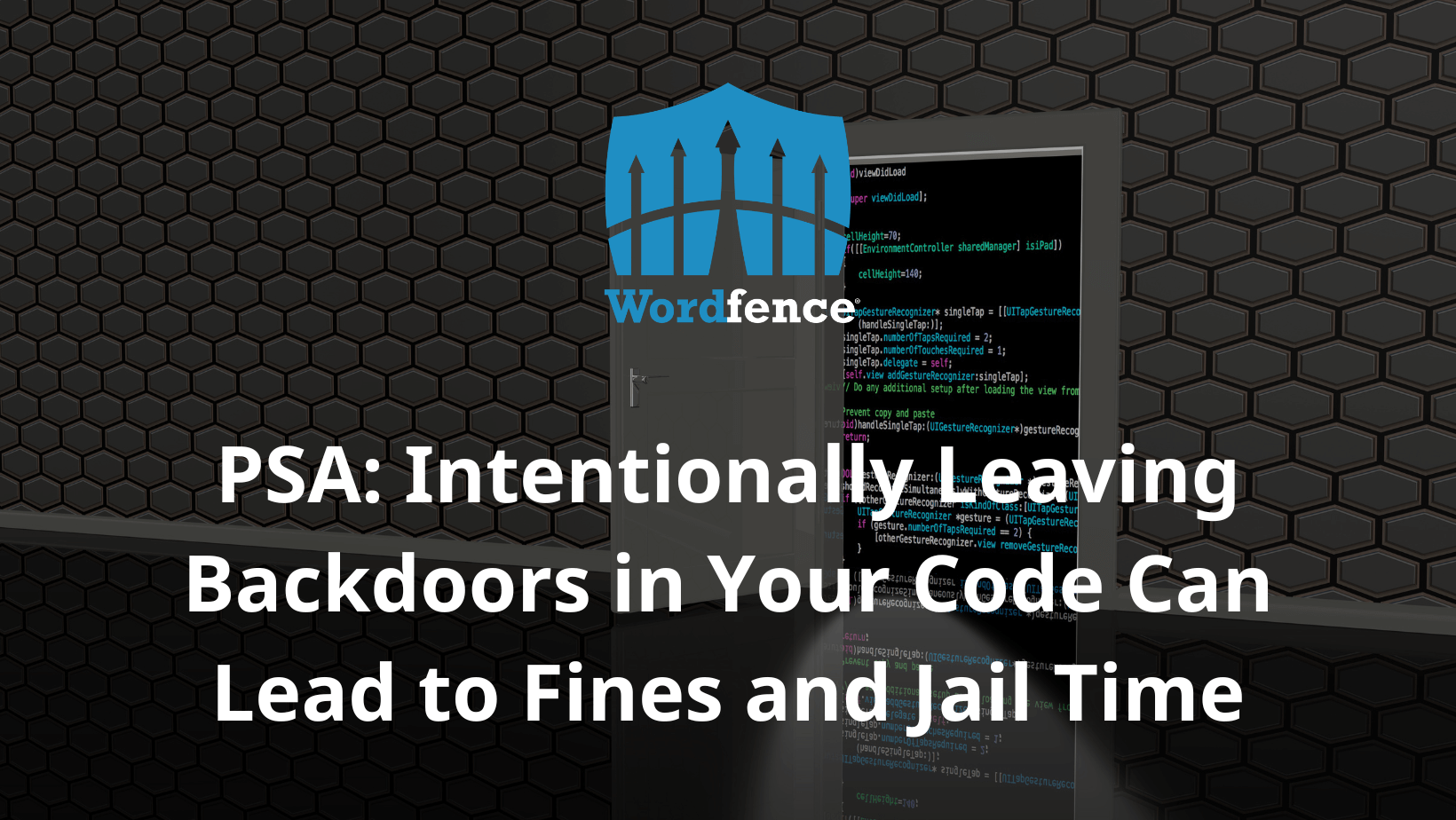 PSA: Intentionally Leaving Backdoors in Your Code Can Lead to Fines and Jail Time