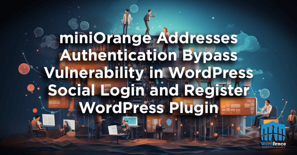 miniOrange Addresses Authentication Bypass Vulnerability in WordPress ...