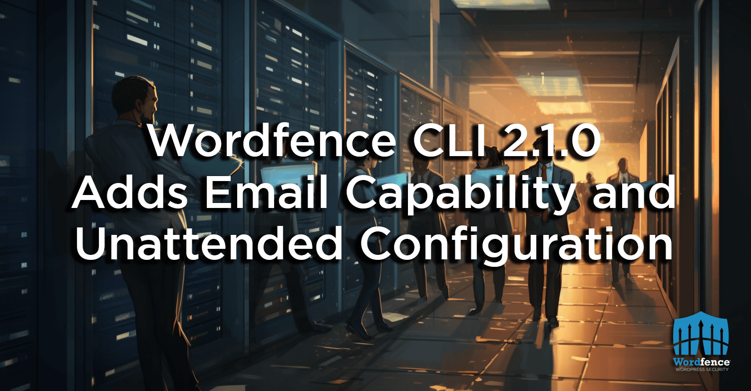 Wordfence CLI 2.1.0