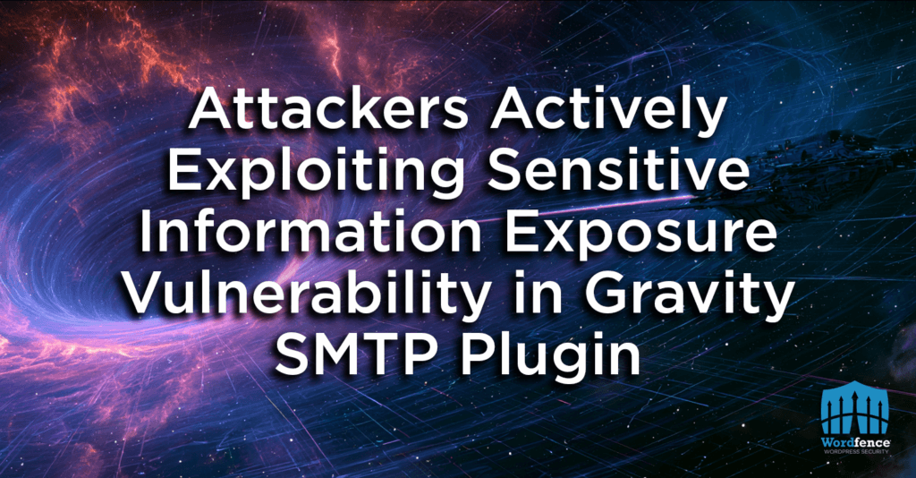 Attackers Actively Exploiting Sensitive Information Exposure Vulnerability in Gravity SMTP Plugin