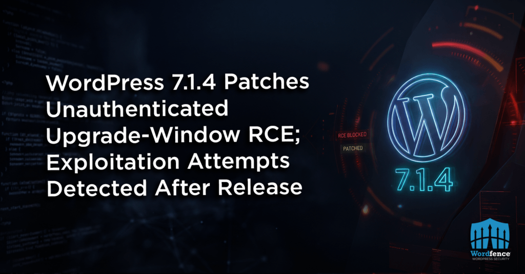 WordPress 7.1.4 Patches Unauthenticated Upgrade-Window RCE; Exploitation Attempts Detected After Release 